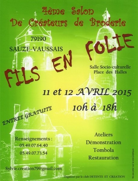 11 et 12 avril 2015 - Salon de créatrices de broderie « Fils en folie » - Sauzé-Vaussais